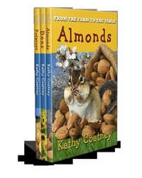 From the Farm to the Table Almonds, Bees &amp; Potatoes: Nonfiction 2-3 Grade Picture Book on Agriculture