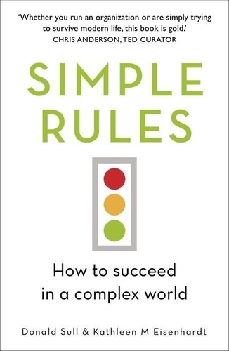 Simple Rules. How to Succeed in a Complex World