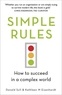 Kathy Eisenhardt et Donald Sull - Simple Rules - How to Succeed in a Complex World.