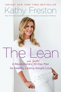 Kathy Freston - The Lean - A Revolutionary (and Simple!) 30-Day Plan for Healthy, Lasting Weight Loss.