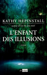 Kathy Hepinstall - L'enfant des illusions.