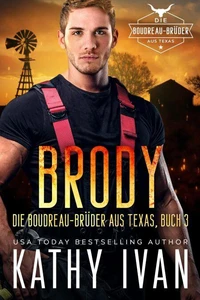 BRODY Die Boudreau-Brüder aus Texas