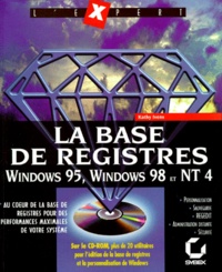 LA BASE DE REGISTRES WINDOWS 95, 98 ET NT4. Avec CD-ROM.pdf