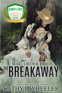  Kathy L Wheeler - Mail Order Bride: The Breakaway - Mail Order Bride.