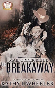 Mail Order Bride: The Breakaway
