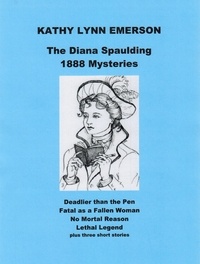  Kathy Lynn Emerson - Diana Spaulding 1888 Mysteries.