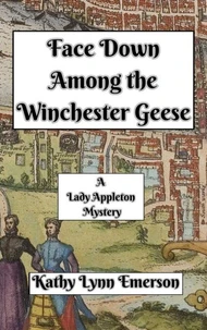 Face Down Among the Winchester Geese