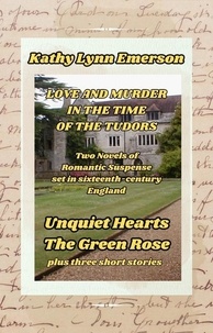  Kathy Lynn Emerson - Love and Murder in the Time of the Tudors.