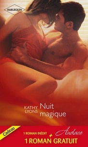 Kathy Lyons et Jo Leigh - Nuit magique - Désir sous contrat.