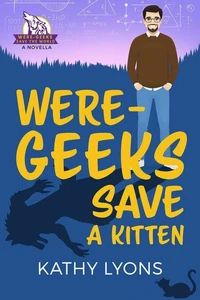 Were-Geeks Save a Kitten