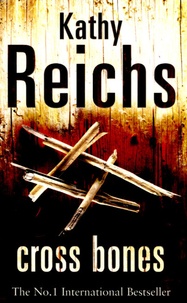 Kathy Reichs - Cross Bones.