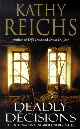Kathy Reichs - Deadly Decisions.