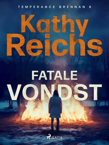Kathy Reichs et Mariëlla Snel - Fatale vondst.