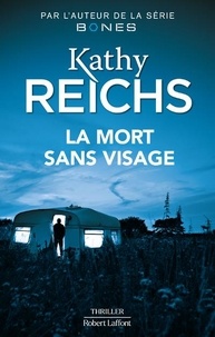Kathy Reichs - La mort sans visage.