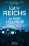 Kathy Reichs - La mort sans visage.