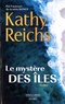 Kathy Reichs - Le mystère des îles.