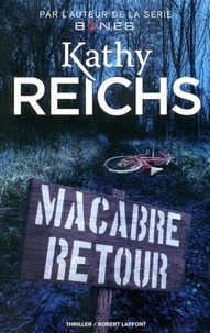 Kathy Reichs - Macabre retour.