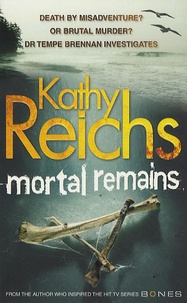Kathy Reichs - Mortal Remains.