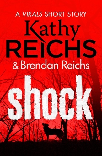 Kathy Reichs - Shock - A Virals Short Story.