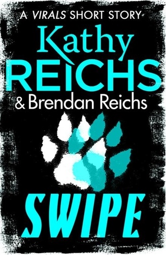 Kathy Reichs et Brendan Reichs - Swipe.