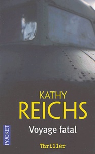 Kathy Reichs - Voyage fatal.