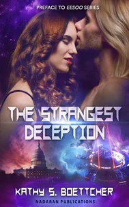 The Strangest Deception. Preface to Eesoo Series