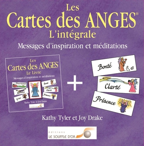 Kathy Tyler et Joy Drake - Les Cartes des Anges - L'intégrale, Messages d'inspiration et méditations.
