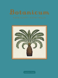 Kathy Willis et Katie Scott - Botanicum.