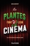 Katia Astafieff - Les plantes font leur cinéma - De La petite boutique des horreurs à Avatar.