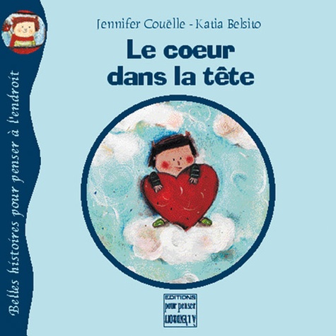 Katia Belsito et Jennifer Couëlle - Le coeur dans la tête.
