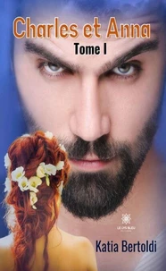 Charles et Anna Tome 1