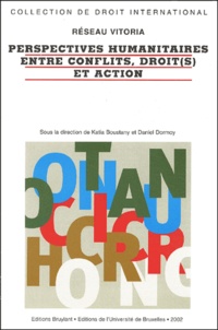Katia Boustany et Daniel Dormoy - Perspectives humanitaires - Entre conflits, droit(s) et action.