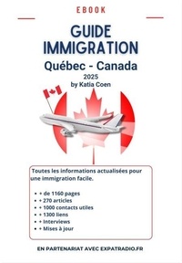 Télécharger un livre en ligne GUIDE IMMIGRATION QUEBEC CANADA 9791042429089 par Katia Coen FB2 MOBI