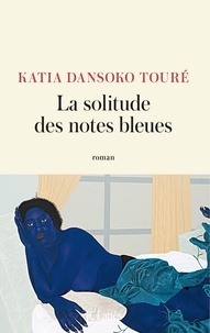 Téléchargements ebook gratuits au Royaume-Uni La solitude des notes bleues par  ePub en francais 9782709672108