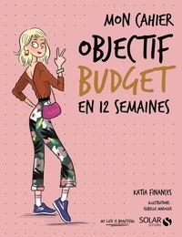  Katia Finances - Mon cahier objectif budget en 12 semaines.