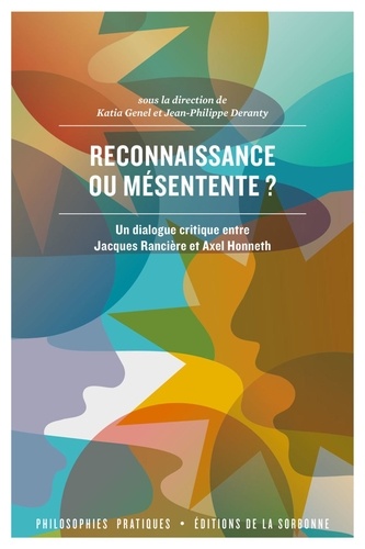 Reconnaissance ou mésentente ?. Un dialogue critique entre Jacques Rancière et Axel Honneth