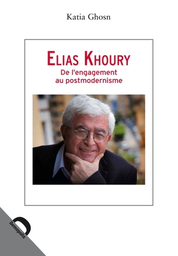 Elias Khoury. De l'engagement au postmodernisme