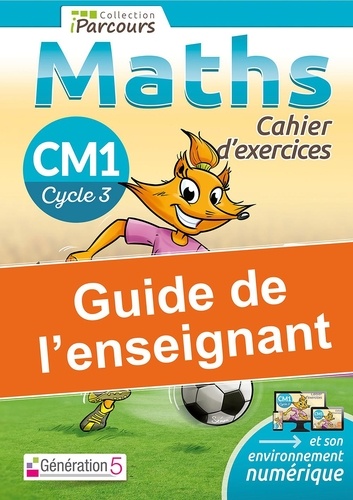Katia Hache et Sébastien Hache - Maths CM1 iParcours - Guide de l'enseignant.