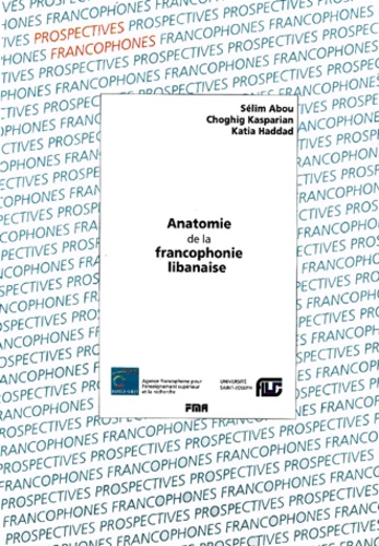 Katia Haddad et Sélim Abou - Anatomie De La Francophonie Libanaise.