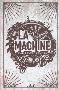 Téléchargement Gratuit La Machine par Katia Lanero Zamora en francais