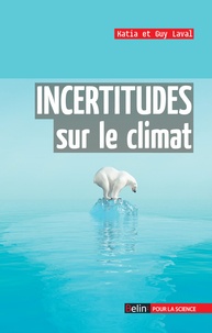 Katia Laval et Guy Laval - Incertitudes sur le climat.