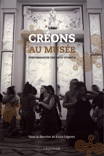 Créons au musée. Performances des arts vivants