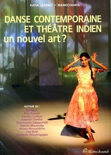 Danse contemporaine et théâtre indien un nouvel art ?