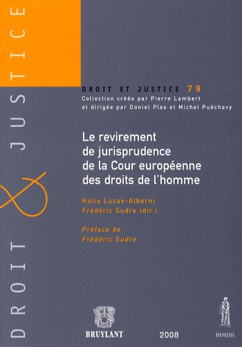 Katia Lucas-Alberni - Le revirement de jurisprudence de la Cour européenne des droits de l'homme.