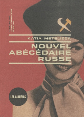 Katia Metelizza - Nouvel abécédaire russe.