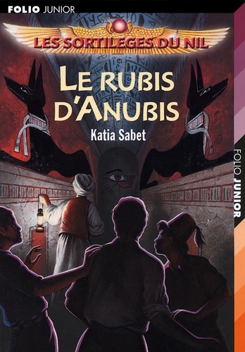 Katia Sabet - Le rubis d'Anubis.