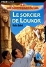 Katia Sabet - Les sortilèges du Nil Tome 4 : Le sorcier de Louxor.