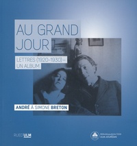 Katia Sowels et Jules Colmart - Au grand jour - Lettres (1920-1930, un album. André à Simone Breton.