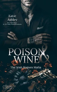 The Irish Rogues Mafia Family Teil 1: Poison &amp; Wine