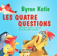 Les quatre questions pour Poulette Coquette et tous ceux qui ont des pensées stressantes